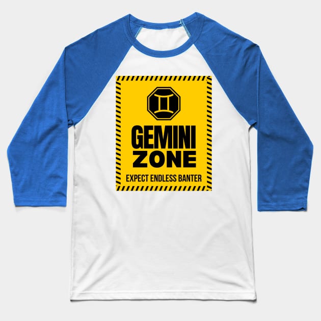 Funny Gemini Zodiac Sign - Gemini Zone, Expect endless banter Baseball T-Shirt by LittleAna